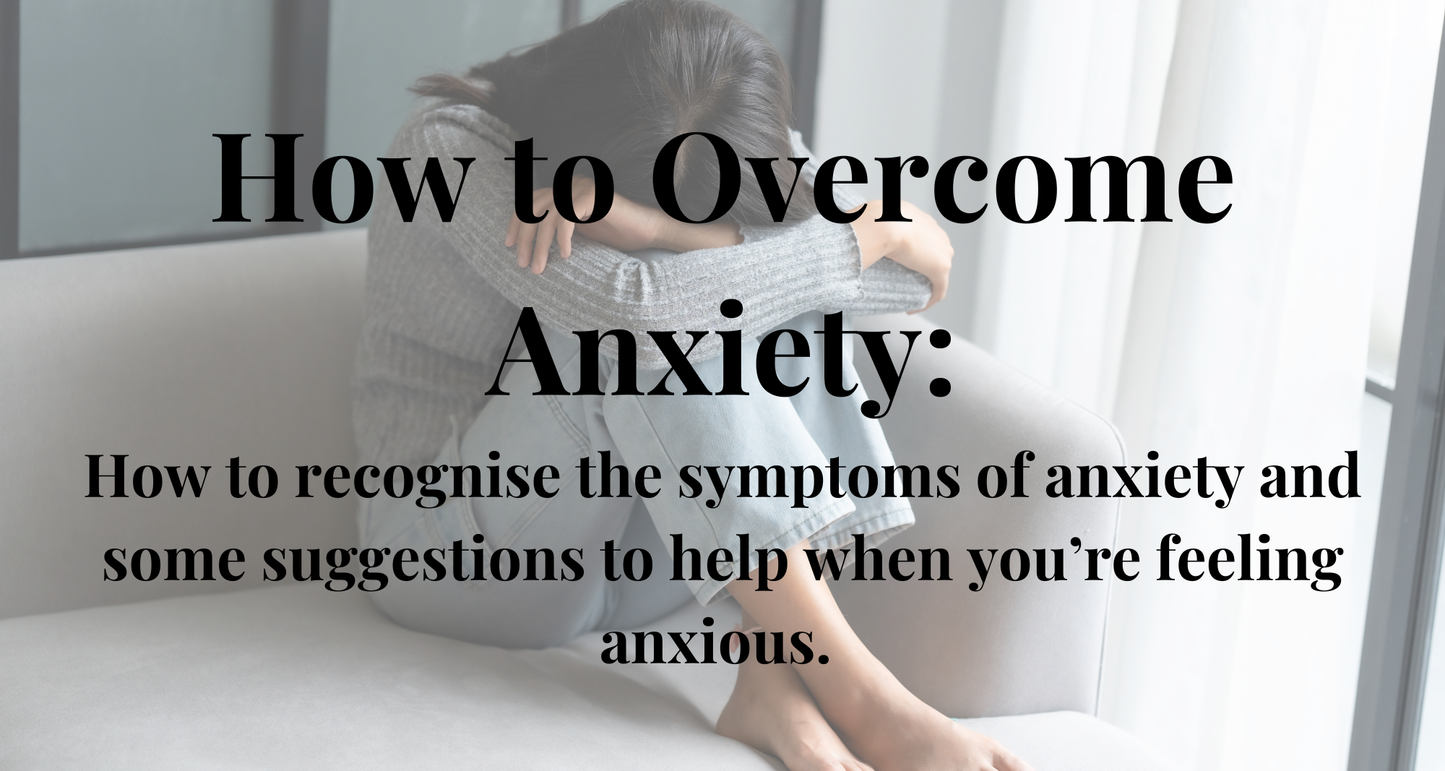 How To Overcome Anxiety